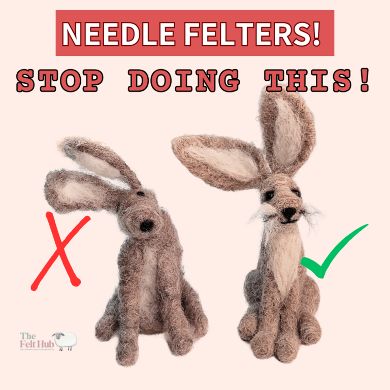 Two felted hare sculptures are side by side on a light background. The one on the left has a red "X" above it, suggesting it is incorrect. The right one has a green checkmark, indicating it is correct. The text at the top reads "Needle Felters! Stop Doing This!.